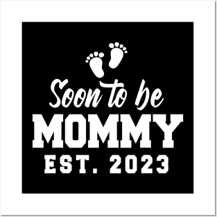 Soon To Be Mommy 2023 Posters and Art